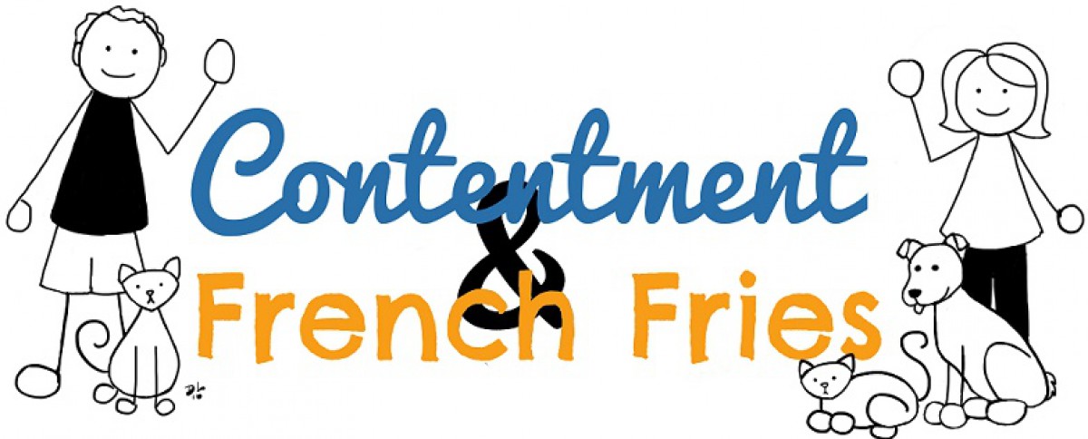Contentment and French Fries